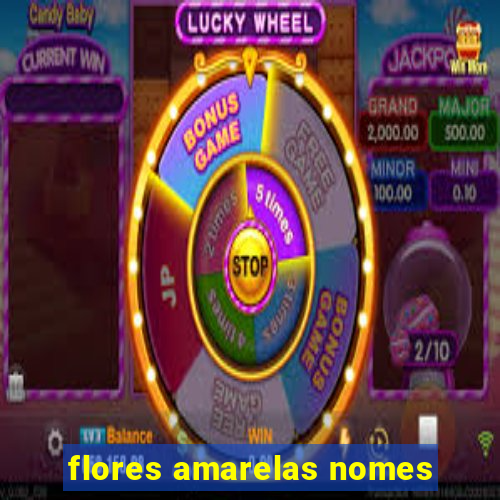 flores amarelas nomes